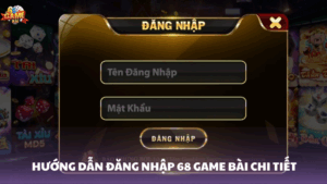 Hướng dẫn đăng nhập 68 Game Bài năm 2025